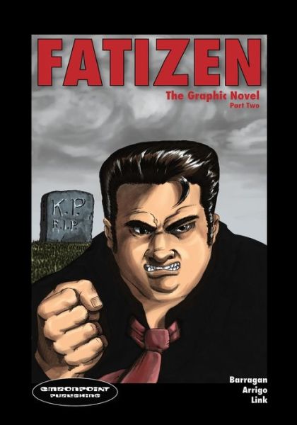 FATIZEN The Graphic Novel Part Two - Philip C Barragan - Bøger - Embonpoint Publishing - 9780578758169 - 21. september 2020