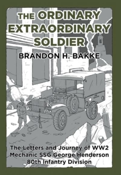 Cover for H Bakke Brandon · The Ordinary Extraordinary Soldier (Hardcover Book) (2022)