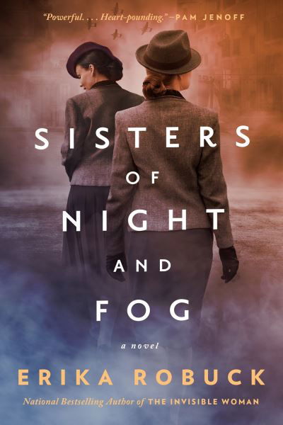 Cover for Erika Robuck · Sisters of Night and Fog: A WWII Novel (Taschenbuch) (2022)