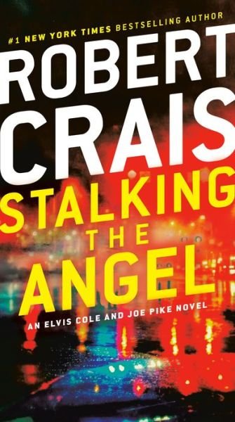 Cover for Robert Crais · Stalking the Angel: An Elvis Cole and Joe Pike Novel - An Elvis Cole and Joe Pike Novel (Paperback Book) (2020)