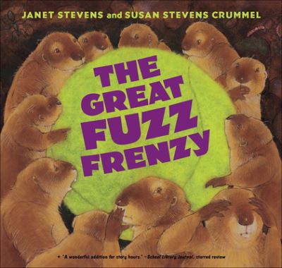 Cover for Janet Stevens · Great Fuzz Frenzy (Hardcover Book) (2017)