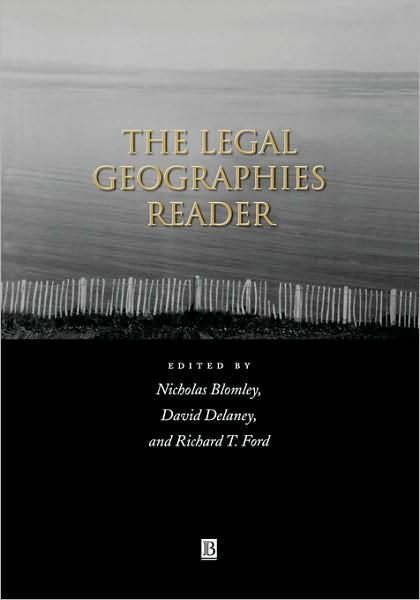 Cover for Blomley, Nicholas (Simon Fraser University, Vancouver) · The Legal Geographies Reader: Law, Power and Space (Paperback Bog) (2000)