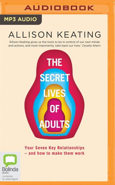 Cover for Allison Keating · The Secret Lives of Adults : Your Seven Key Relationships - and how to make them work (CD) (2020)