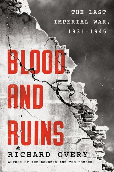 Cover for Richard Overy · Blood and Ruins (Inbunden Bok) (2022)