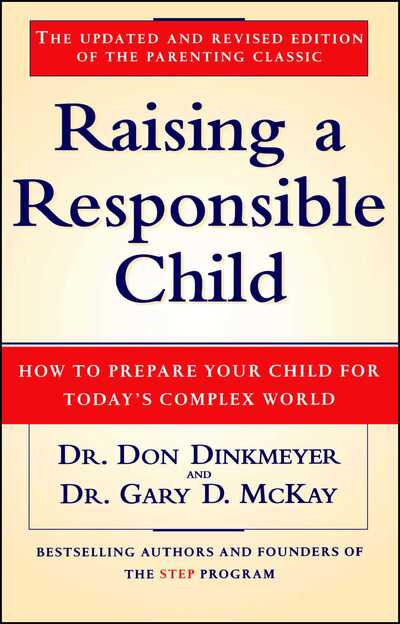 Raising a Responsible Child: How to Prepare Your Child for Today's Complex World - Dr. Don Dinkmeyer - Books - Touchstone - 9780684815169 - December 5, 1996