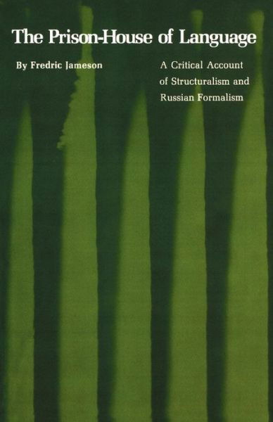 Cover for Fredric Jameson · The Prison-House of Language: A Critical Account of Structuralism and Russian Formalism - Princeton Essays in Literature (Paperback Book) (1975)