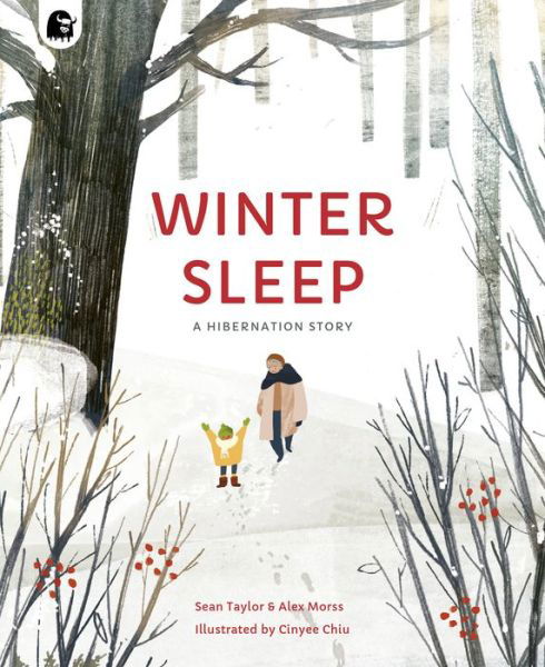 Winter Sleep - Sean Taylor - Bøker - WORDS & PICTURES - 9780711270169 - 12. oktober 2021