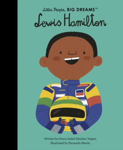 Cover for Maria Isabel Sanchez Vegara · Lewis Hamilton - Little People, Big Dreams (Hardcover Book) (2023)