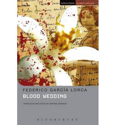 Blood Wedding - Student Editions - Federico Garcia Lorca - Books - Bloomsbury Publishing PLC - 9780713685169 - November 15, 2006