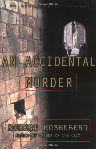 An Accidental Murder: an Avram Cohen Mystery - Robert Rosenberg - Bücher - Scribner - 9780743244169 - 17. Mai 2002