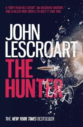 The Hunter (Wyatt Hunt, book 3): A dark and intense thriller - John Lescroart - Kirjat - Headline Publishing Group - 9780755393169 - torstai 28. maaliskuuta 2013