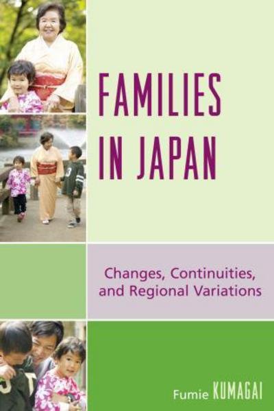 Cover for Fumie Kumagai · Families in Japan: Changes, Continuities, and Regional Variations (Paperback Bog) (2008)
