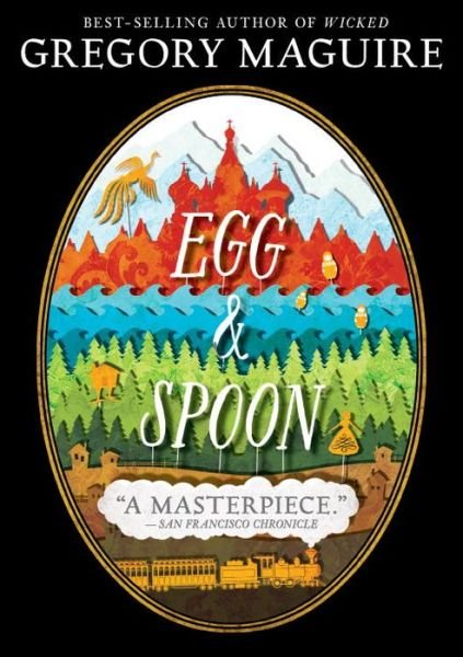 Cover for Gregory Maguire · Egg and Spoon (Paperback Bog) (2015)