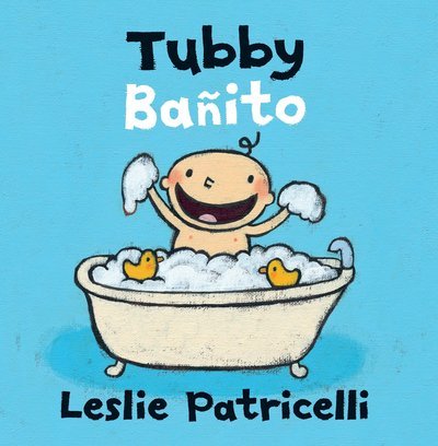 Cover for Leslie Patricelli · Tubby = (Book) [First bilingual edition. edition] (2017)