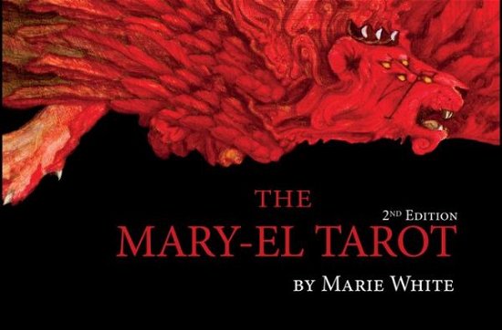 Cover for Marie White · The Mary-El Tarot, 2nd Edition (Bog) [2nd Edition, revised and expanded edition] (2019)