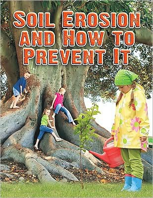 Cover for Natalie Hyde · Soil Erosion and How to Prevent It - Everybody Digs Soil (Paperback Book) (2010)