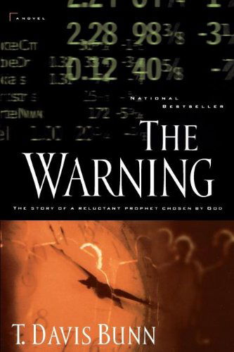 The Warning: The Story of a Reluctant Prophet Chosen by God - Davis Bunn - Books - Thomas Nelson Publishers - 9780785275169 - March 13, 1998