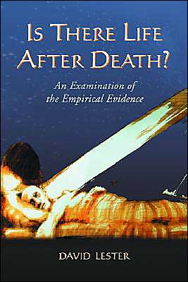 Cover for David Lester · Is There Life After Death?: An Examination of the Empirical Evidence (Paperback Book) (2005)