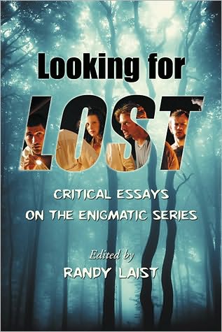 Cover for Randy Laist · Looking for Lost: Critical Essays on the Enigmatic Series (Paperback Book) (2011)