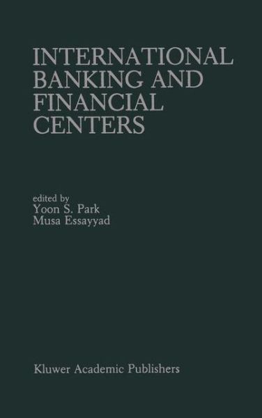 Cover for Yoon S Park · International Banking and Financial Centers (Hardcover Book) (1989)