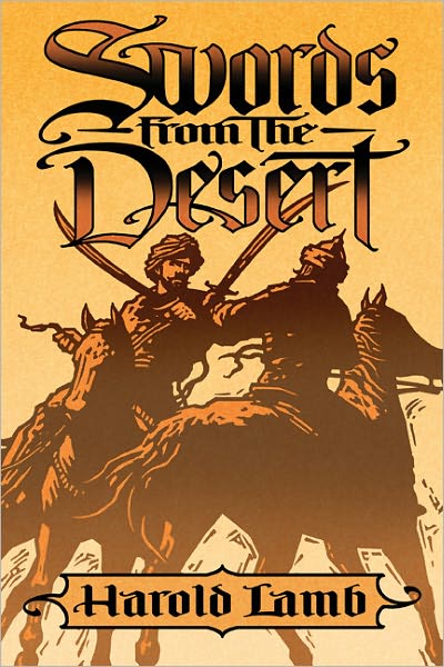 Swords from the Desert - Harold Lamb - Boeken - University of Nebraska Press - 9780803225169 - 1 september 2009