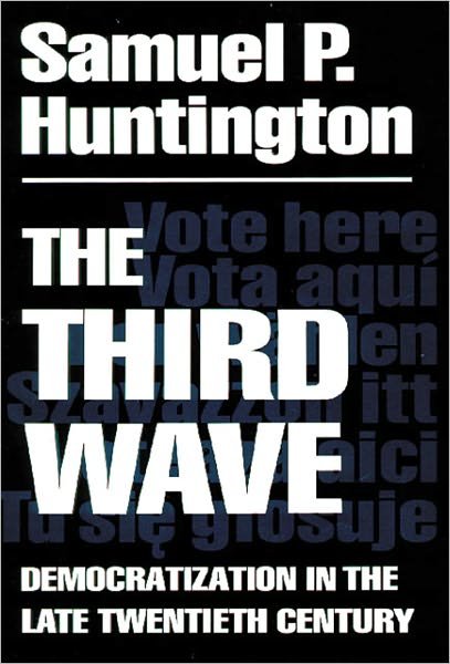 Cover for Samuel P. Huntington · The Third Wave: Democratization in the Late Twentieth Century - Julian J.Rothbaum Distinguished Lecture S. (Pocketbok) [New edition] (1993)