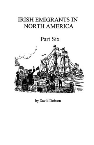 Cover for Kit Dobson · Irish Emigrants in North America [1670-1830], Part Six (Paperback Book) [Reprint edition] (2009)