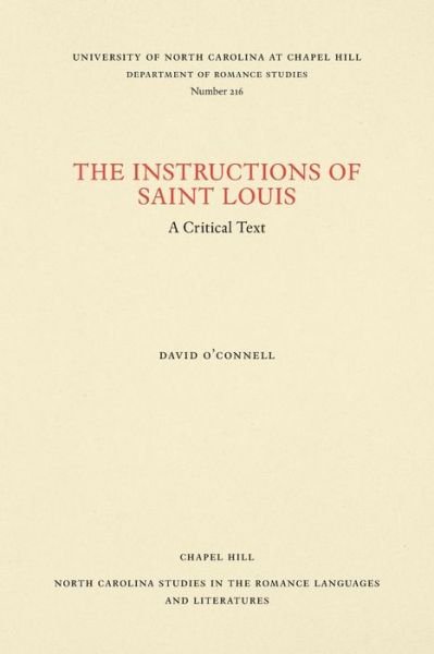 Cover for David O'Connell · Instructions of Saint Louis: A Critical Text - North Carolina Studies in the Romance Languages and Literatures (Paperback Book) (1979)