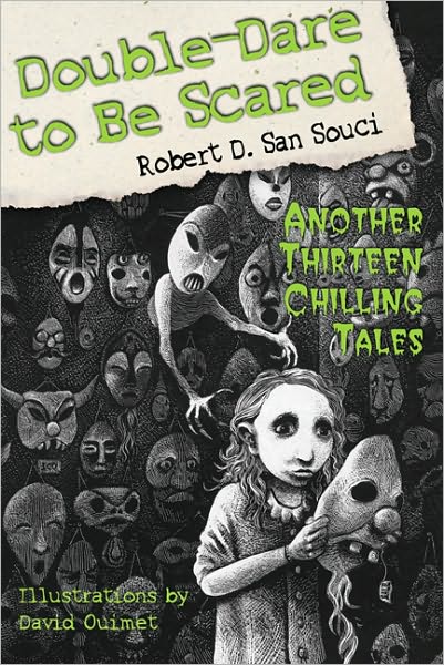 Cover for Robert D. San Souci · Double-Dare to Be Scared: Another Thirteen Chilling Tales - Dare to Be Scared (Hardcover Book) (2004)