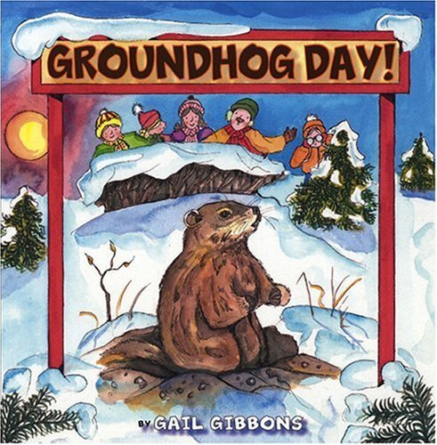 Cover for Gail Gibbons · Groundhog Day! (Paperback Book) [Reprint edition] (2007)