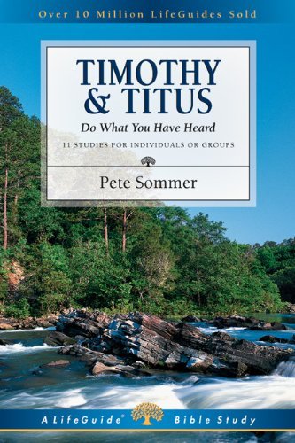 Cover for Pete Sommer · 1 &amp; 2 Timothy and Titus: Do What You Have Heard (Lifeguide Bible Studies) (Pocketbok) [Student / Stdy Gde edition] (2001)