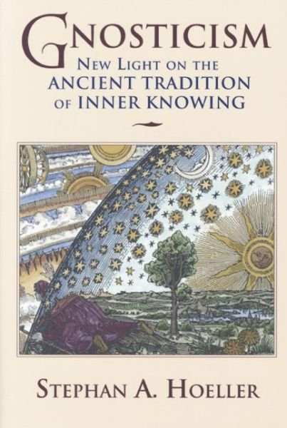 Cover for Stephan A. Hoeller · Gnosticism: New Light on the Ancient Tradition of Inner Knowing (Paperback Bog) (2002)