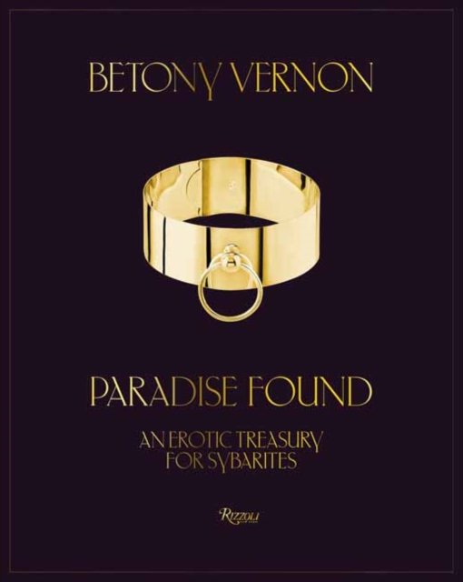 Cover for Betony Vernon · Paradise Found: An Erotic Treasury for Sybarites (Hardcover bog) (2022)