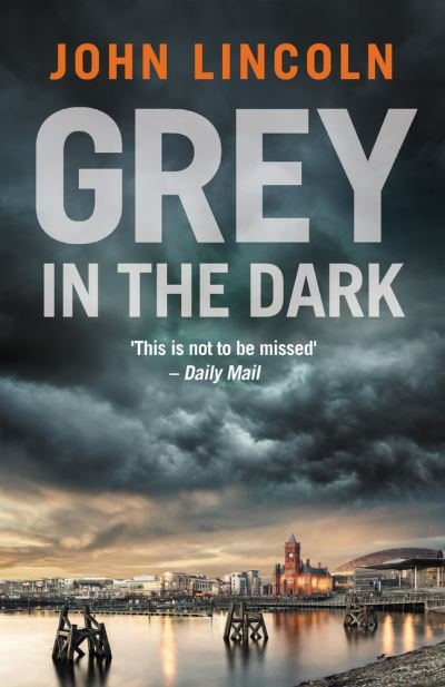 Cover for John Lincoln · Grey in the Dark (Paperback Book) (2023)
