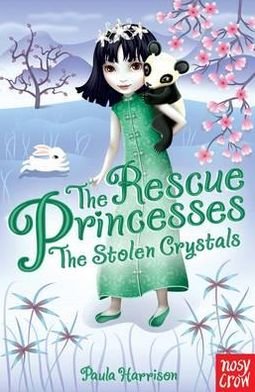The Rescue Princesses: The Stolen Crystals - The Rescue Princesses - Paula Harrison - Kirjat - Nosy Crow Ltd - 9780857631169 - torstai 4. lokakuuta 2012