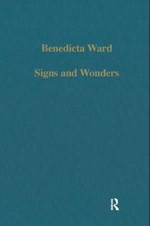 Cover for Benedicta Ward · Signs and Wonders: Saints, Miracles and Prayer from the 4th Century to the 14th - Variorum Collected Studies (Hardcover Book) [New edition] (1992)