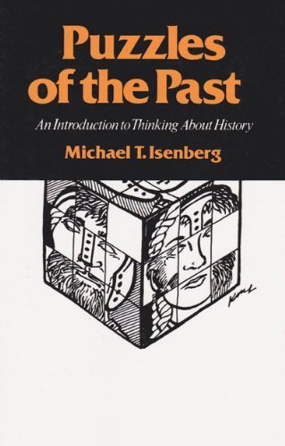 Cover for Michael T. Isenberg · Puzzles of the Past: An Introduction to Thinking about History (Pocketbok) (1985)