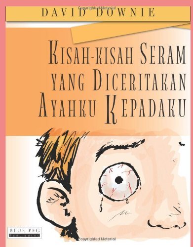 Cover for David Downie · Kisah-kisah Seram Yang Diceritakan Ayahku Kepadaku (Pocketbok) [Indonesian edition] (2012)