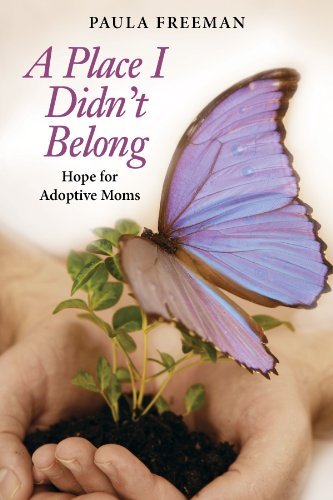 Cover for Paula Freeman · A Place I Didn't Belong: Hope for Adoptive Moms (Paperback Book) (2013)