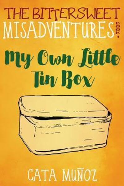 Cover for Cata Munoz · The Bittersweet Misadventures Book 1 (Paperback Book) (2016)