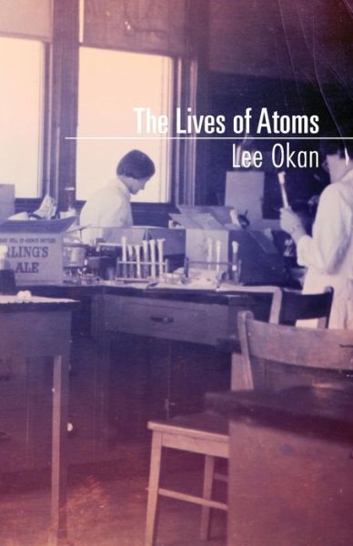 Cover for Lee Okan · The Lives of Atoms (Paperback Book) (2018)