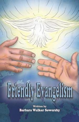 Cover for Barbara Walker Sowersby · Friendly Evangelism (Paperback Book) (2018)
