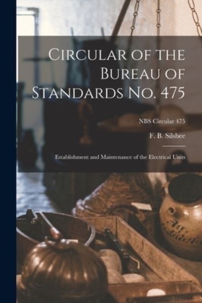 Cover for F B Silsbee · Circular of the Bureau of Standards No. 475 (Paperback Book) (2021)