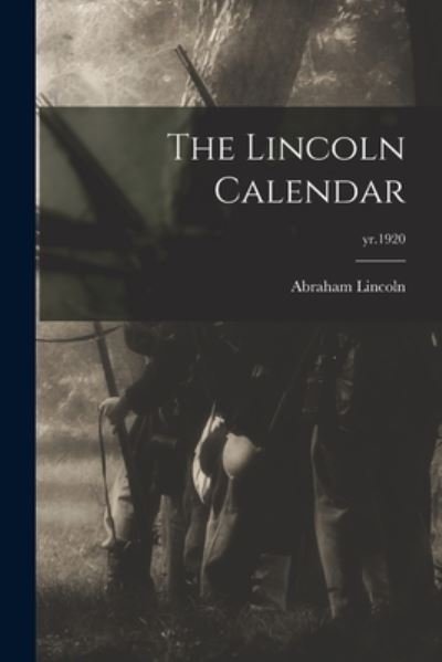 Cover for Abraham 1809-1865 Lincoln · The Lincoln Calendar; yr.1920 (Pocketbok) (2021)