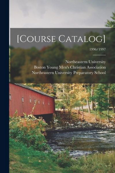 [Course Catalog]; 1996/1997 - Mass ) Northeastern University (Boston - Kirjat - Legare Street Press - 9781015324169 - perjantai 10. syyskuuta 2021