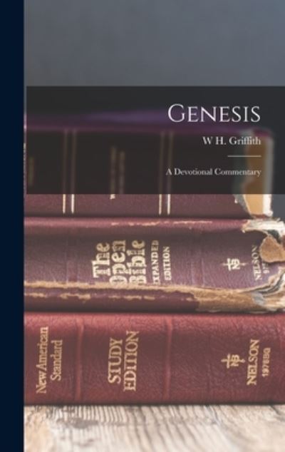 Cover for W. H. Griffith 1861-1924 Thomas · Genesis (Book) (2022)