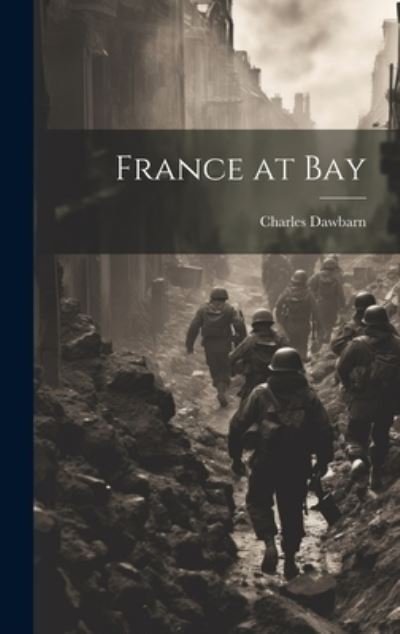 Cover for Charles Dawbarn · France at Bay (Bog) (2023)