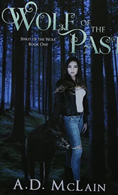 Cover for A D McLain · Wolf of the Past (Hardcover Book) (2021)