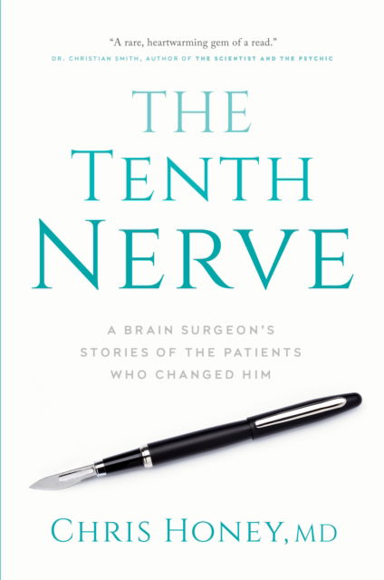 Cover for Chris Honey · The Tenth Nerve: A Brain Surgeon's Stories of the Patients Who Changed Him (Hardcover Book) (2022)