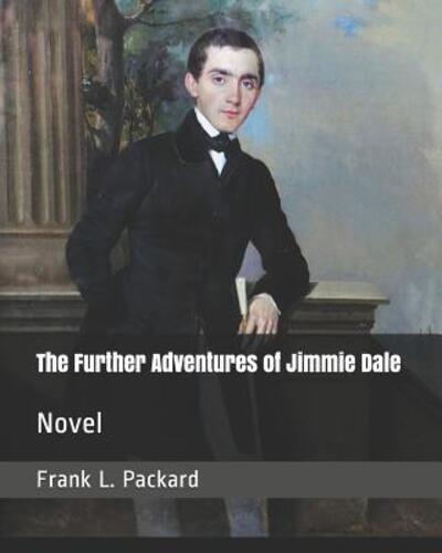 Cover for Frank L Packard · The Further Adventures of Jimmie Dale (Paperback Book) (2019)